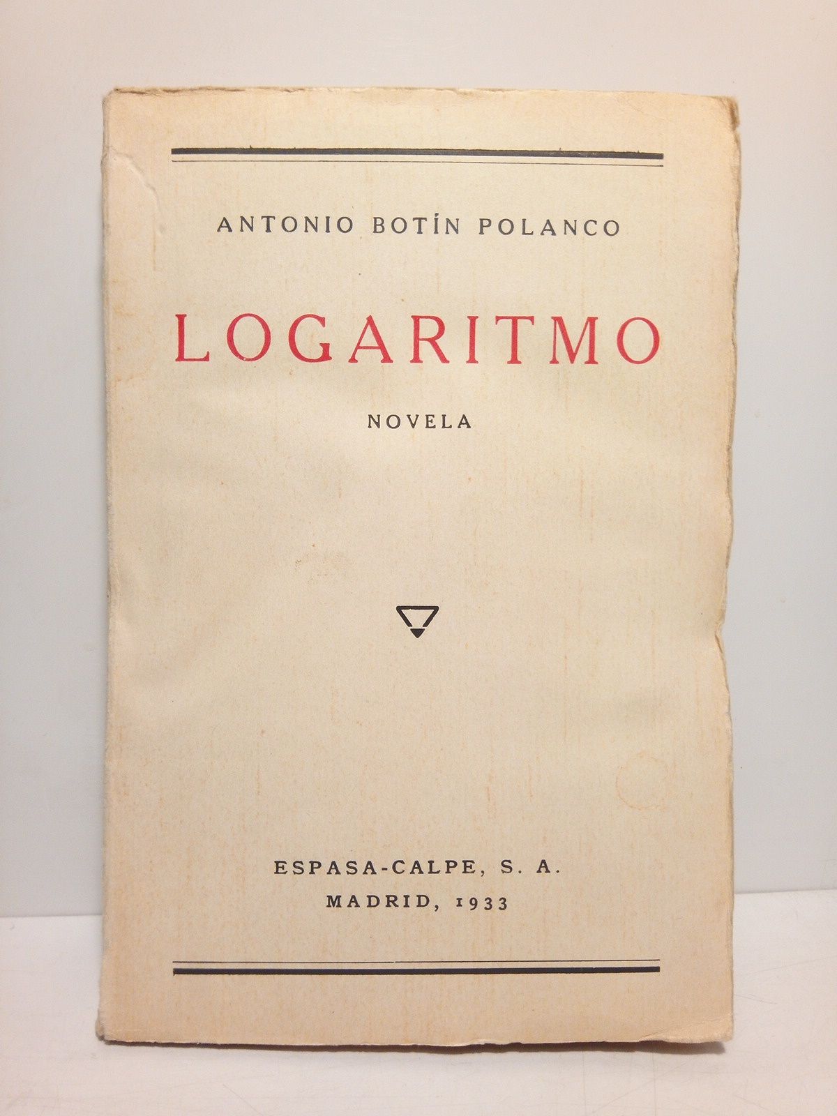 BOTIN POLANCO, Antonio - Logaritmo. (Novela)