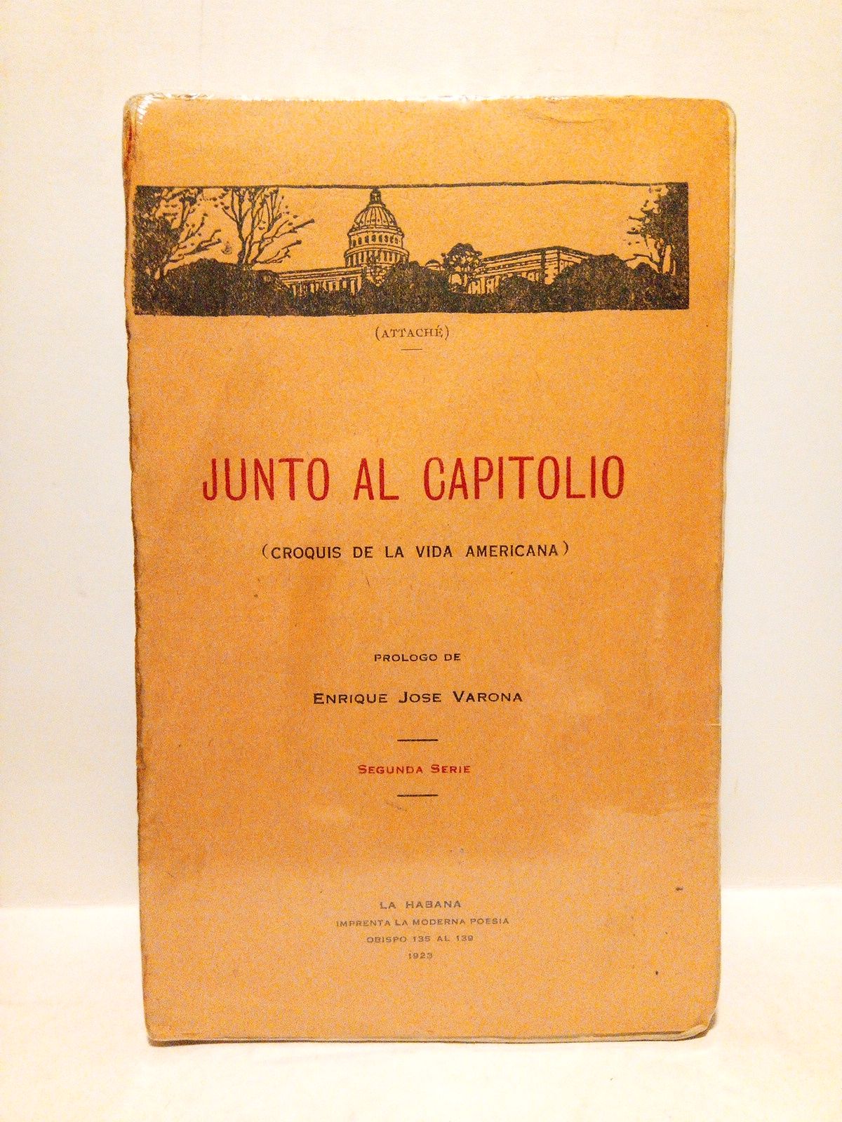 MUOZ, Vctor - Junto al Capitolio: Croquis de la vida americana /  Prol. de Enrique Jos Varona