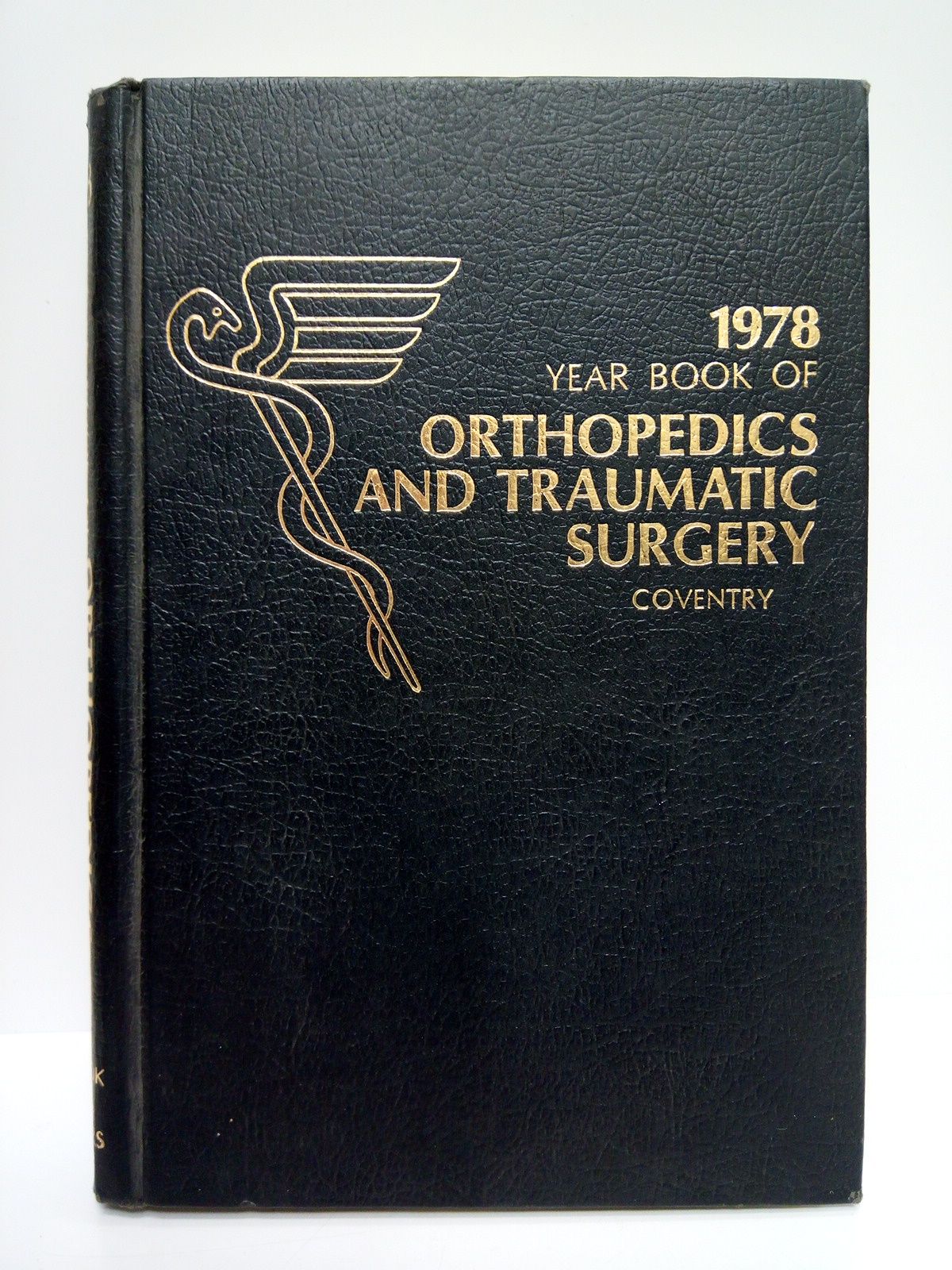 YEAR BOOK OF ORTHOPEDICS AND TRAUMATIC SURGERY. 1978 (Mark Coventry, editor) - The Year Book of Orthopedics and Traumatic Surgery. 1978 /  Edited by Mark B. Coventry