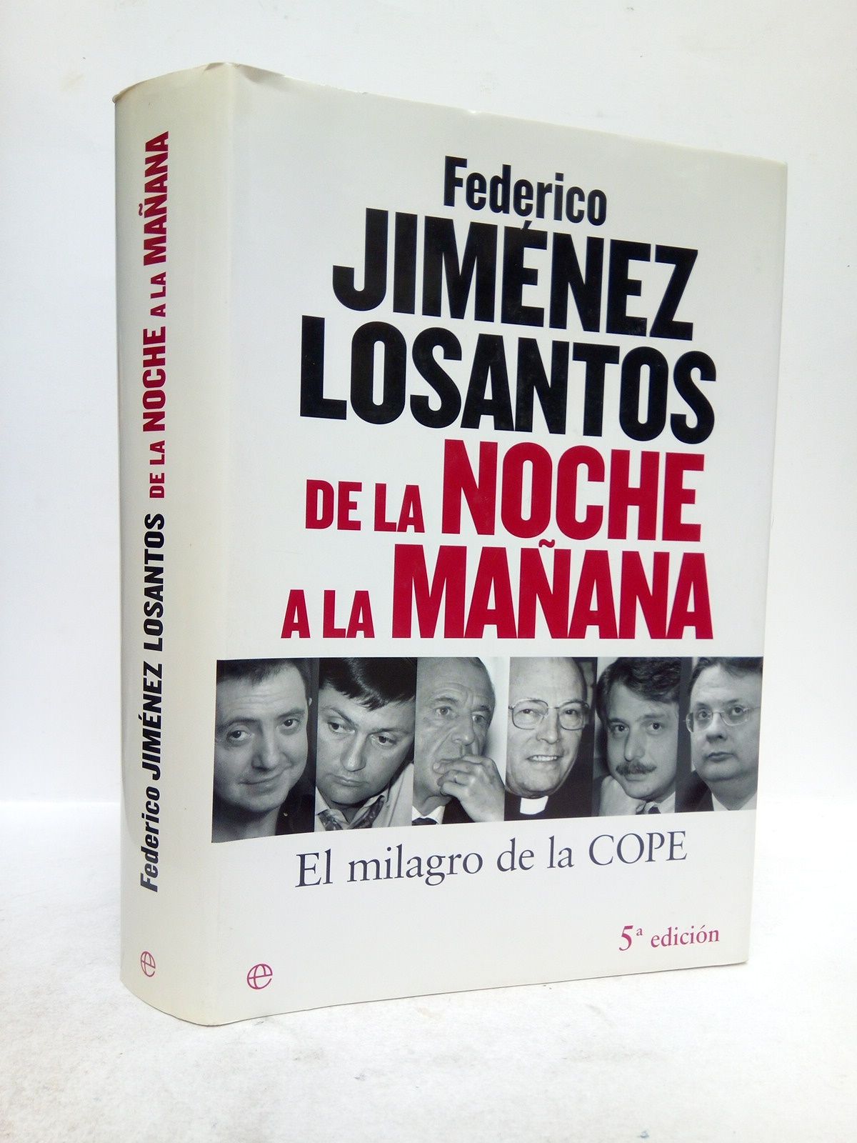 JIMENEZ LOSANTOS, Federico - De la Noche a la Maana: El milagro de la COPE