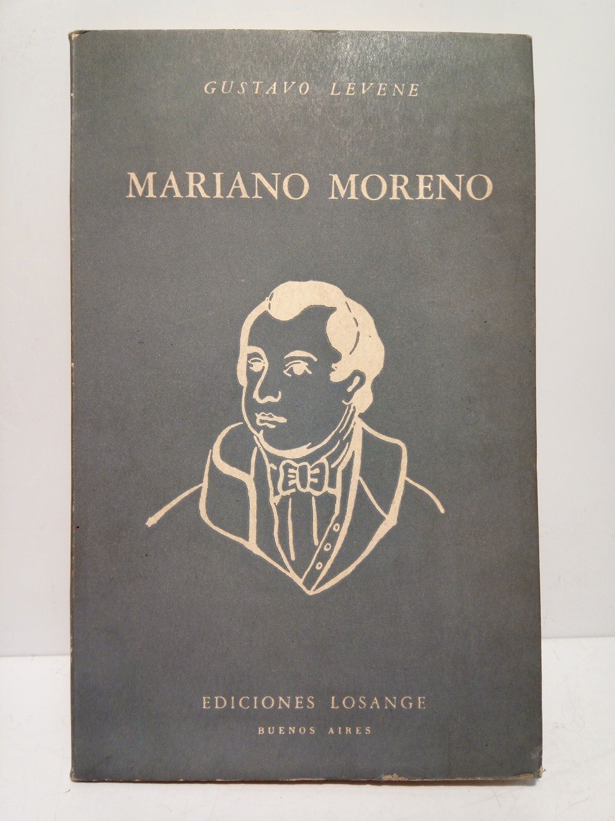 LEVENE, Gustavo - Mariano Moreno [teatro biogrfico]