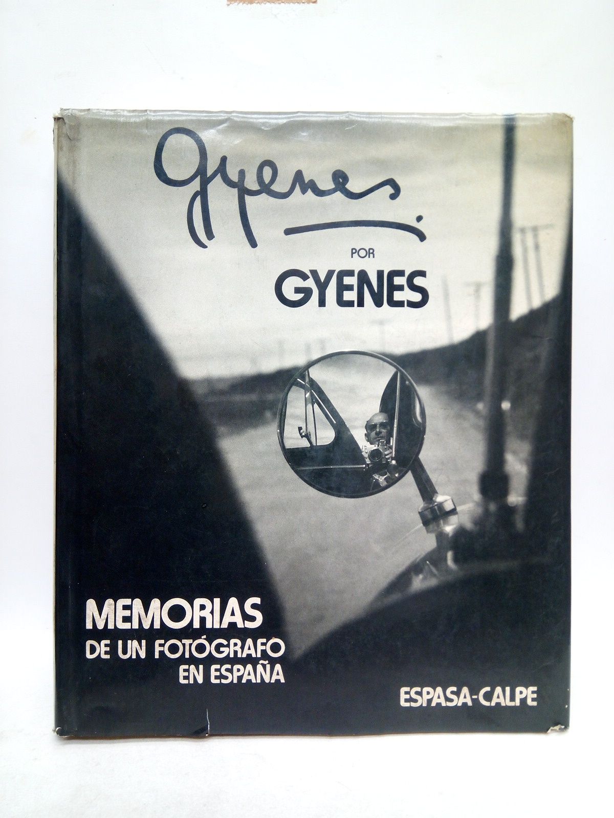 GYENES, Juan - GYENES: Memorias de un fotgrafo en Espaa