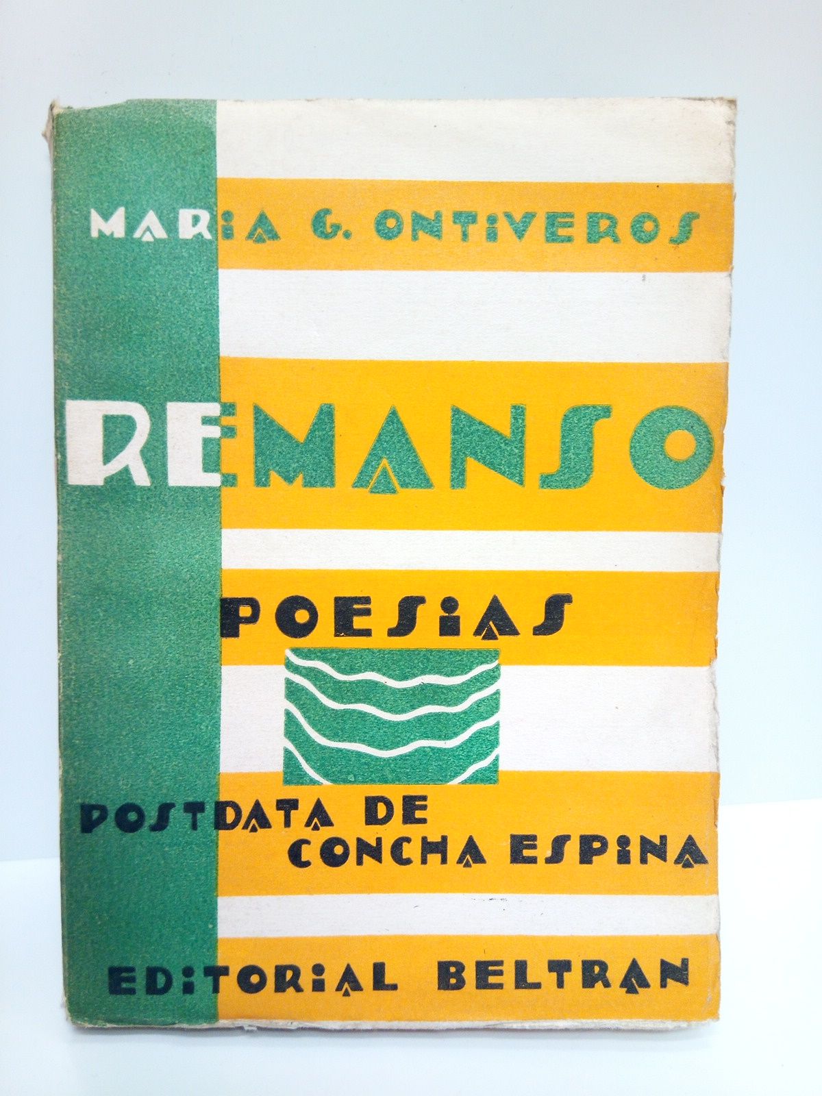 ONTIVEROS, Mara G. - Remanso. (Poesas) /  Postdata de Concha Espina