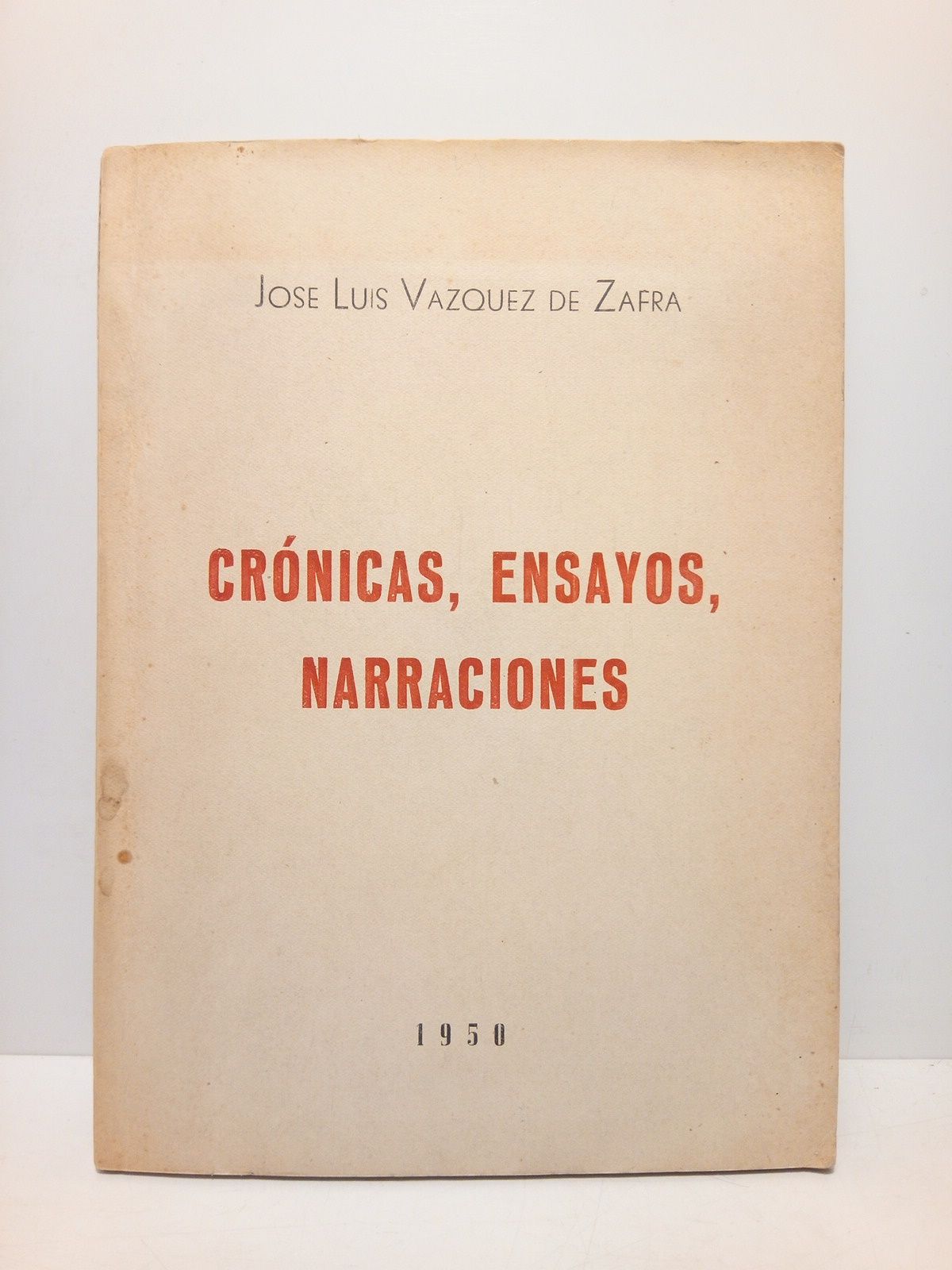 VAZQUEZ DE ZAFRA, Jos Luis - Crnicas, ensayos, narraciones