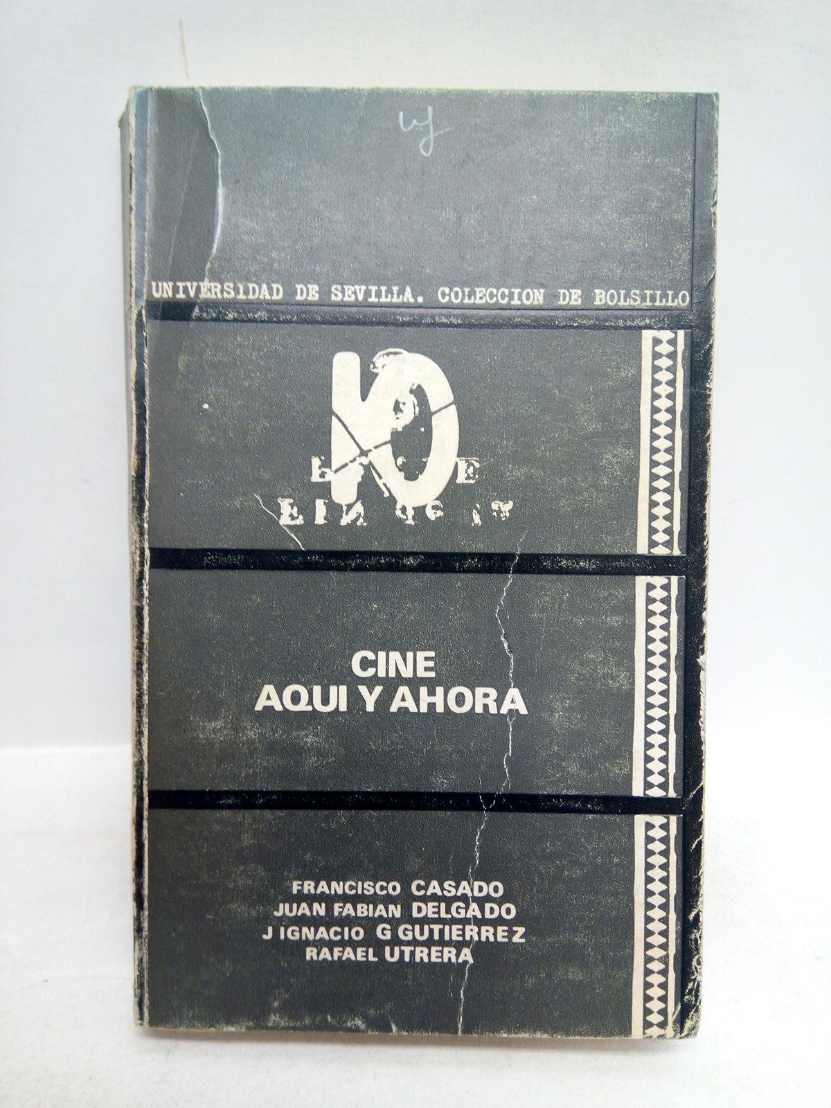 CASADO, F.; J-F. Delgado; J.I. Garca; y Rafael Utrera - Cine, aqu y ahora /  Presentacin, por Jos Mara Javierre