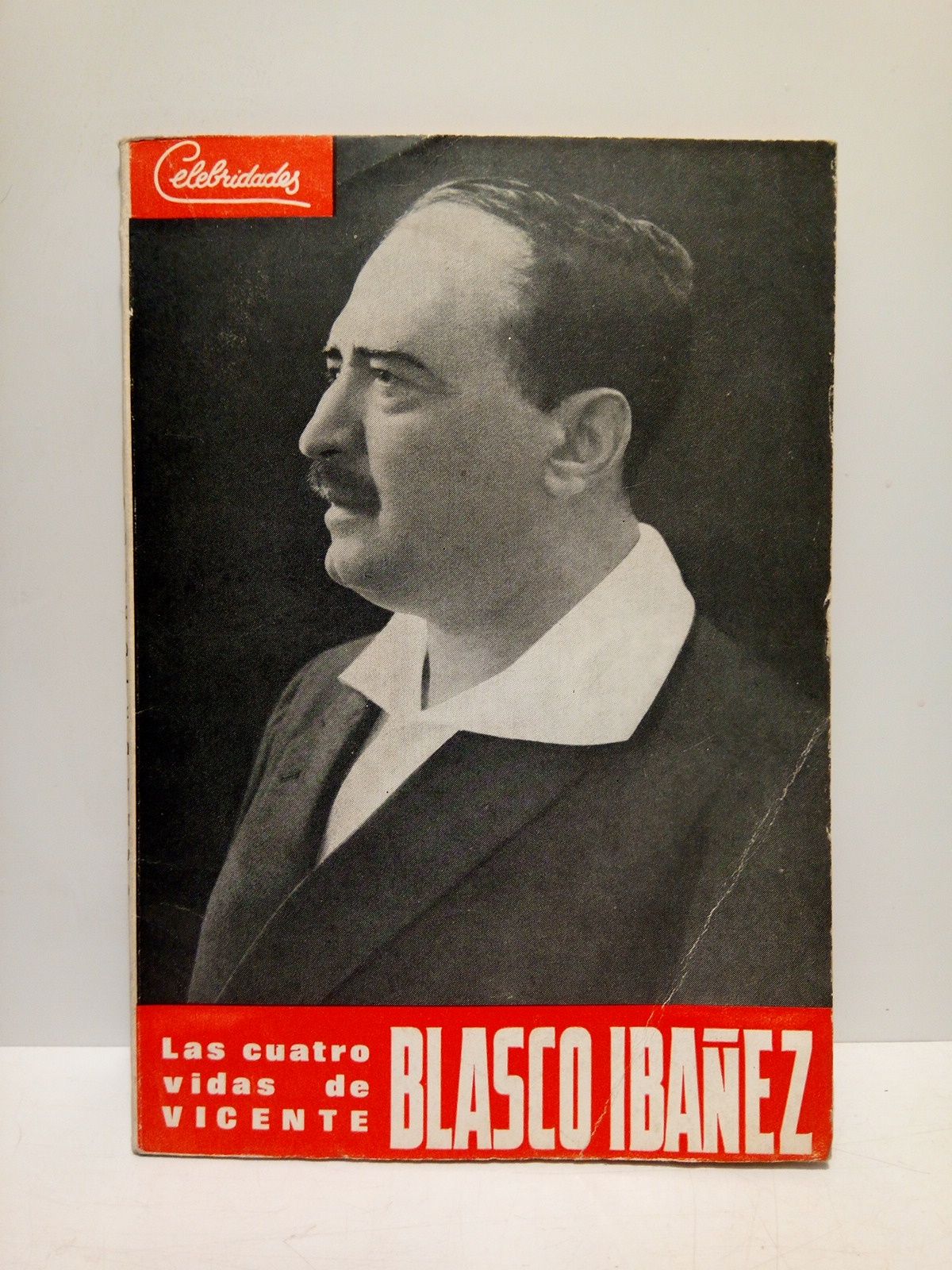 GASCO CONTELL, Emilio - Las cuatro vidas de Vicente Blasco Ibaez y nuevos documentos sobre la aventura argentina