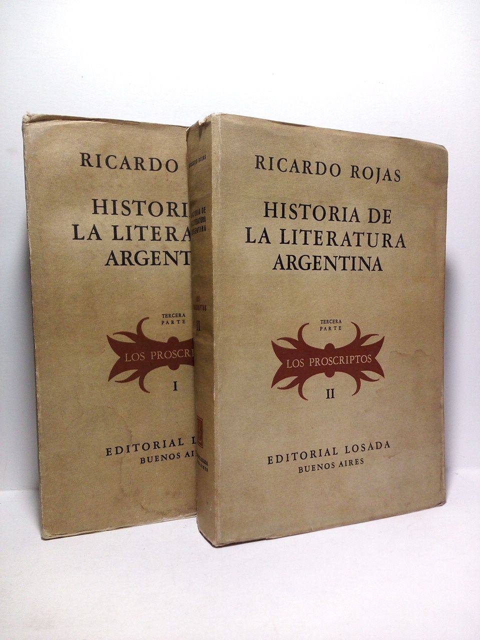 ROJAS, Ricardo - Historia de la Literatura Argentina. Vols. 5 y 6, Tercera Parte en 2 Tomos: LOS PROSCRIPTOS