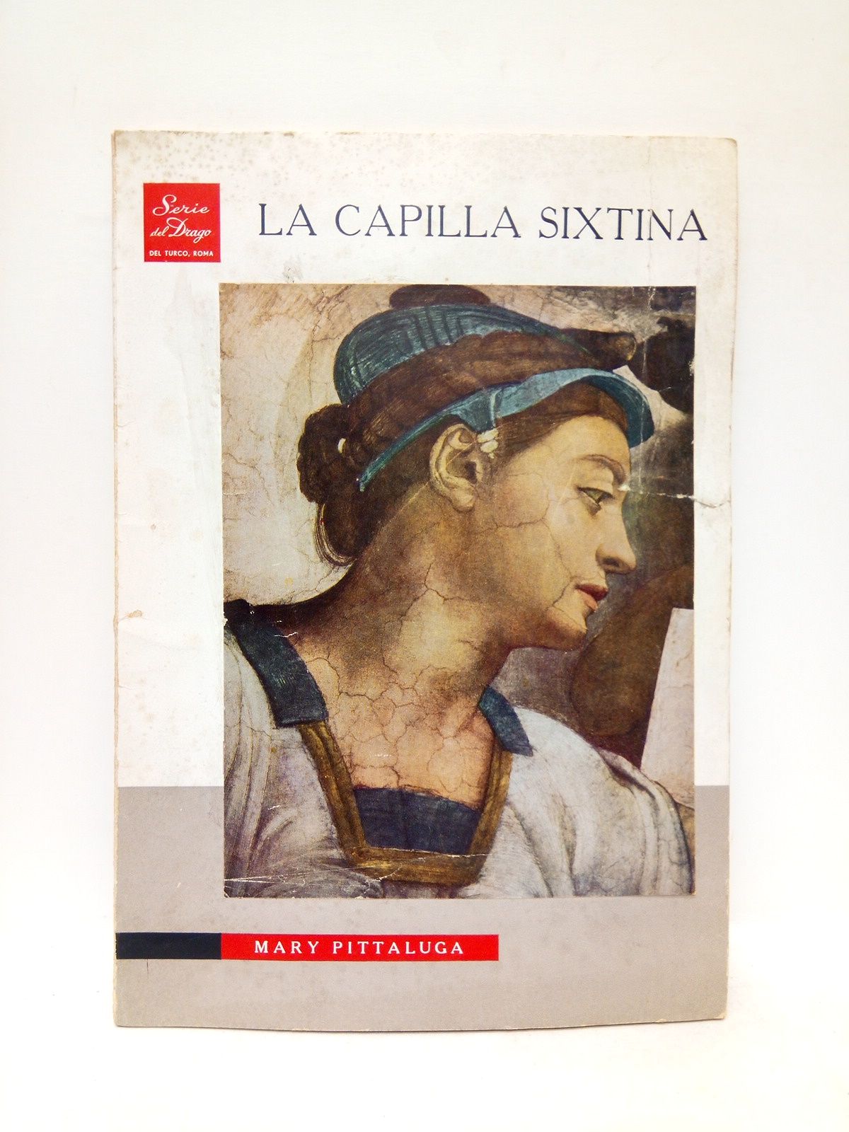 PITTALUGA, Mary - La Capilla Sixtina /  Traduccin del italiano por Giacomo Pavoni