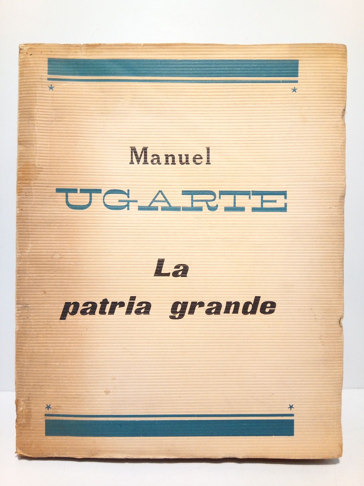 UGARTE, Manuel - La patria grande
