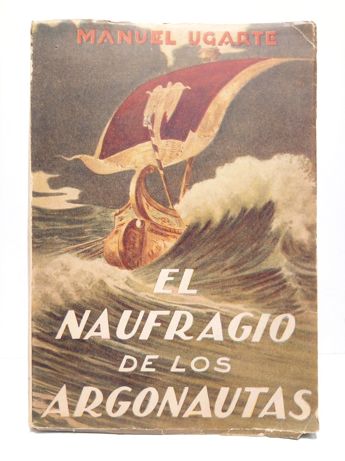 UGARTE, Manuel - El naufragio de los argonautas