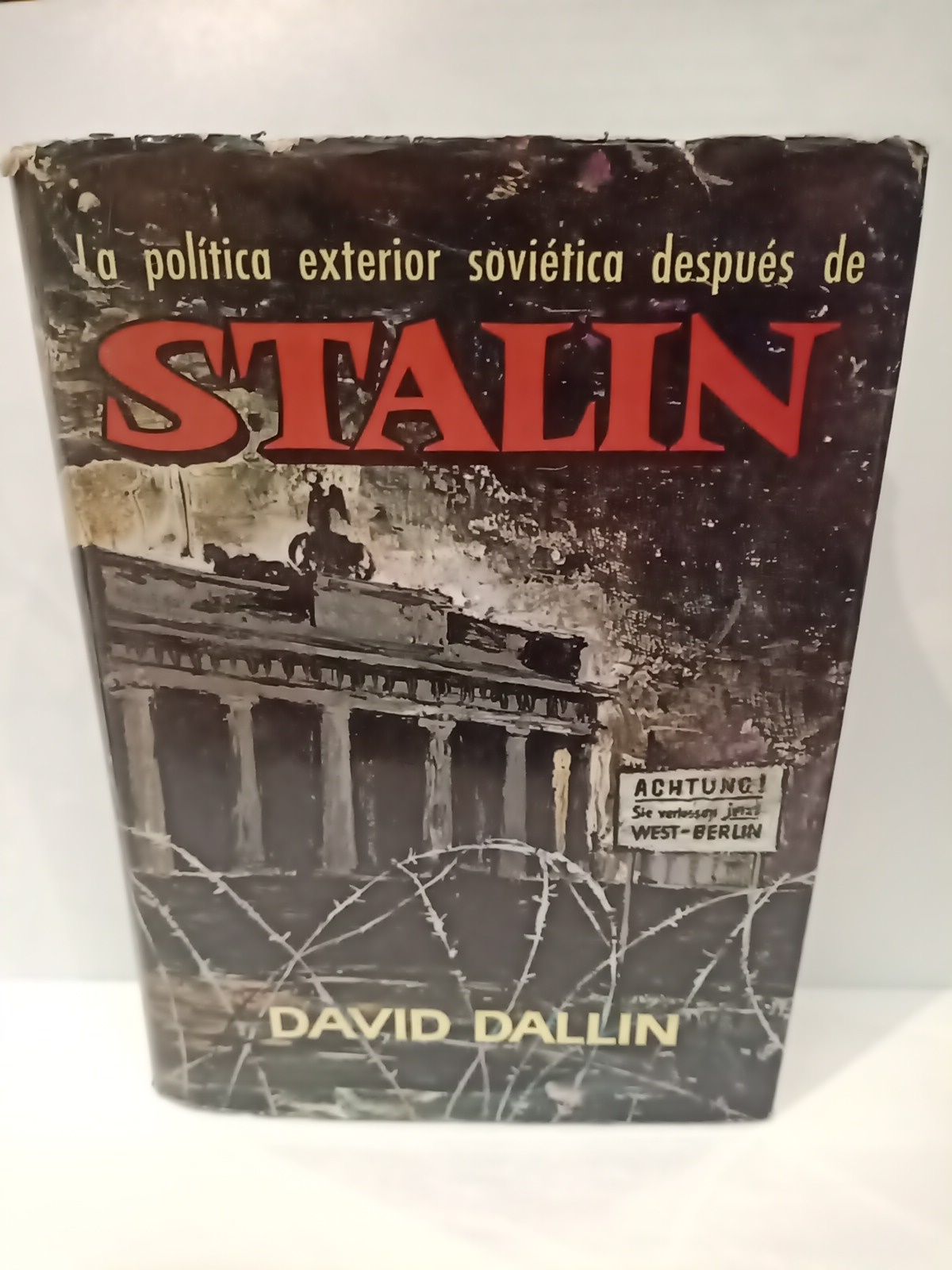 DALLIN, David J. - La poltica exterior sovitica, despus de Stalin