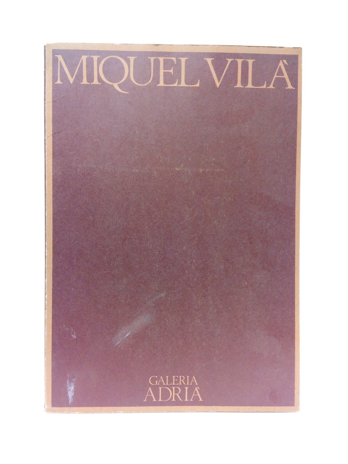 GALERIA ADRI - Miquel Vil. (Exposici del 28 de gener al 22 de febrer del 1975) /  Introduccin de Joan-Ramn Triad)
