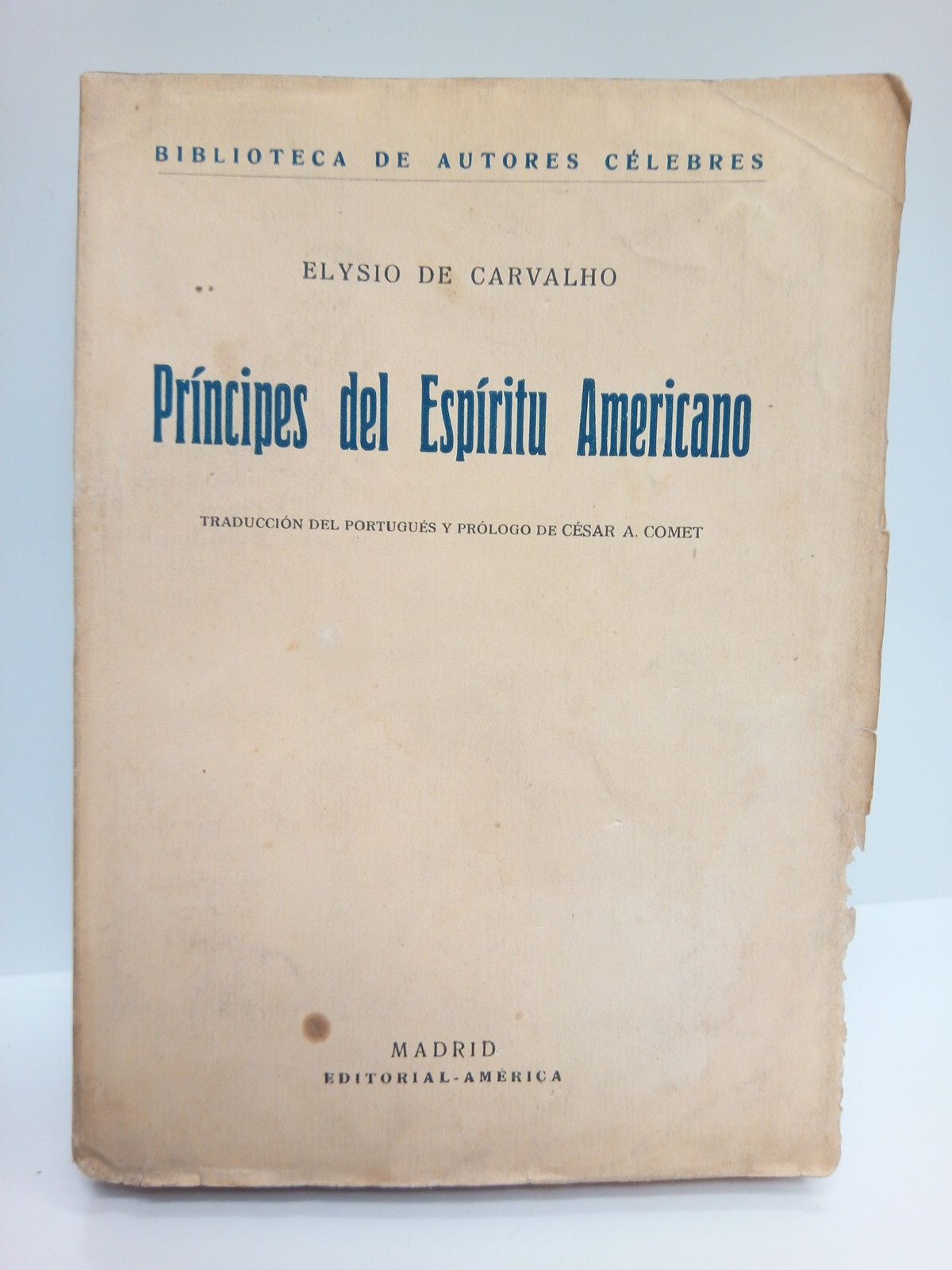 CARVALHO, Elysio de - Prncipes del Espritu Americano /  Traduc. del portugus y prlogo de Csar A. Comet