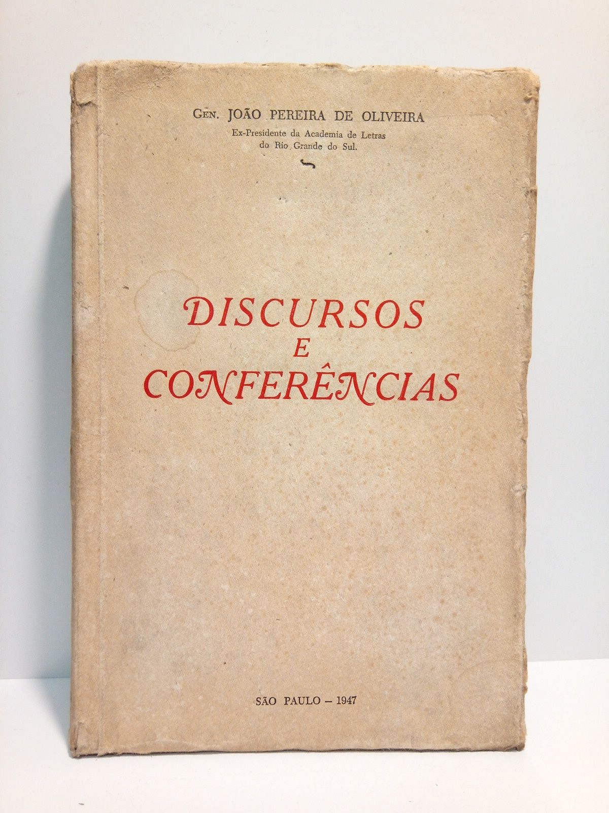 PEREIRA DE OLIVEIRA, Gen. Joao - Discursos e Conferncias