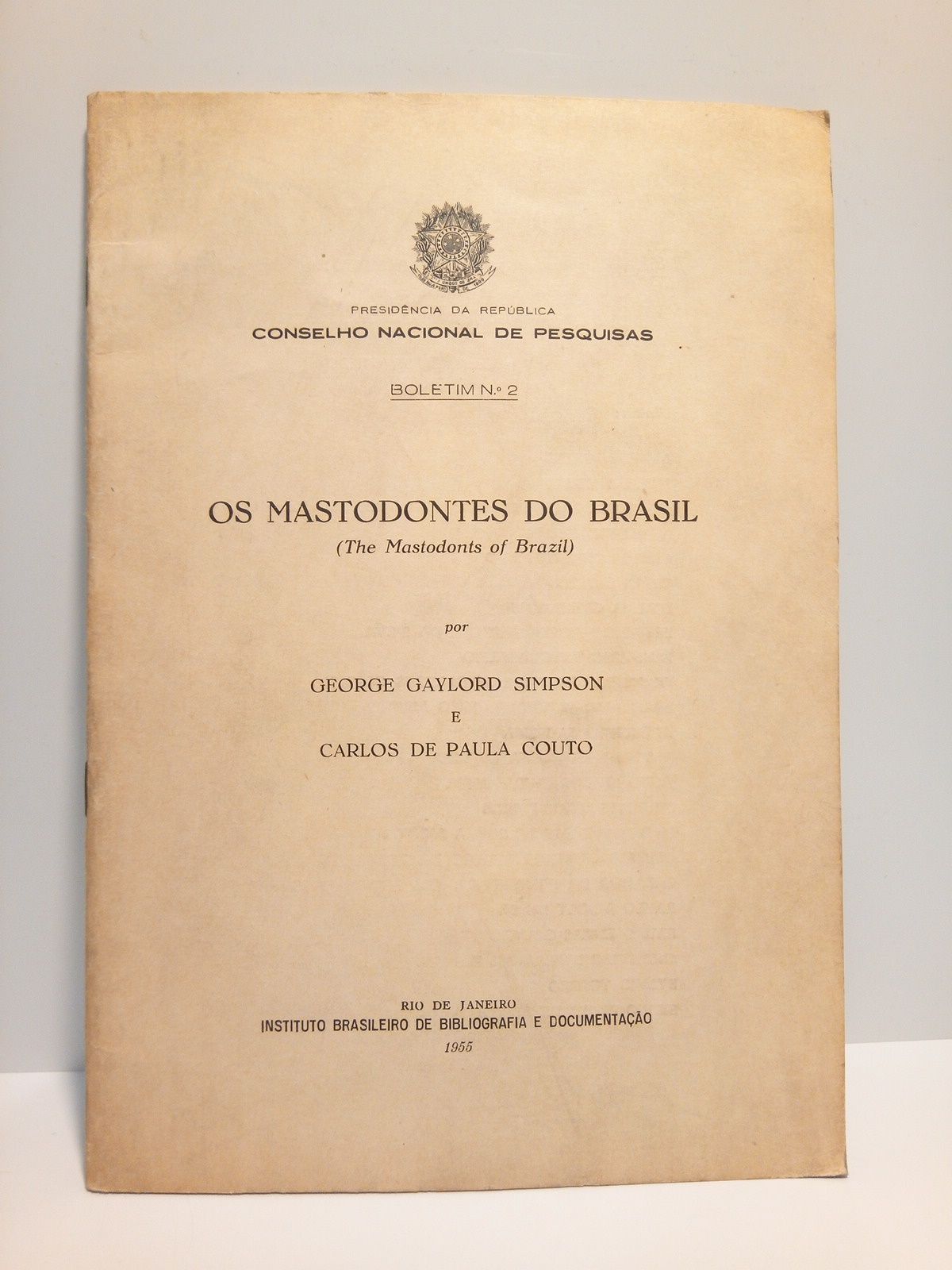 PAULA COUTO, Carlos de y George Gaylard Simpson - Os Mastodontes do Brasil = The Mastodonts of Brazil