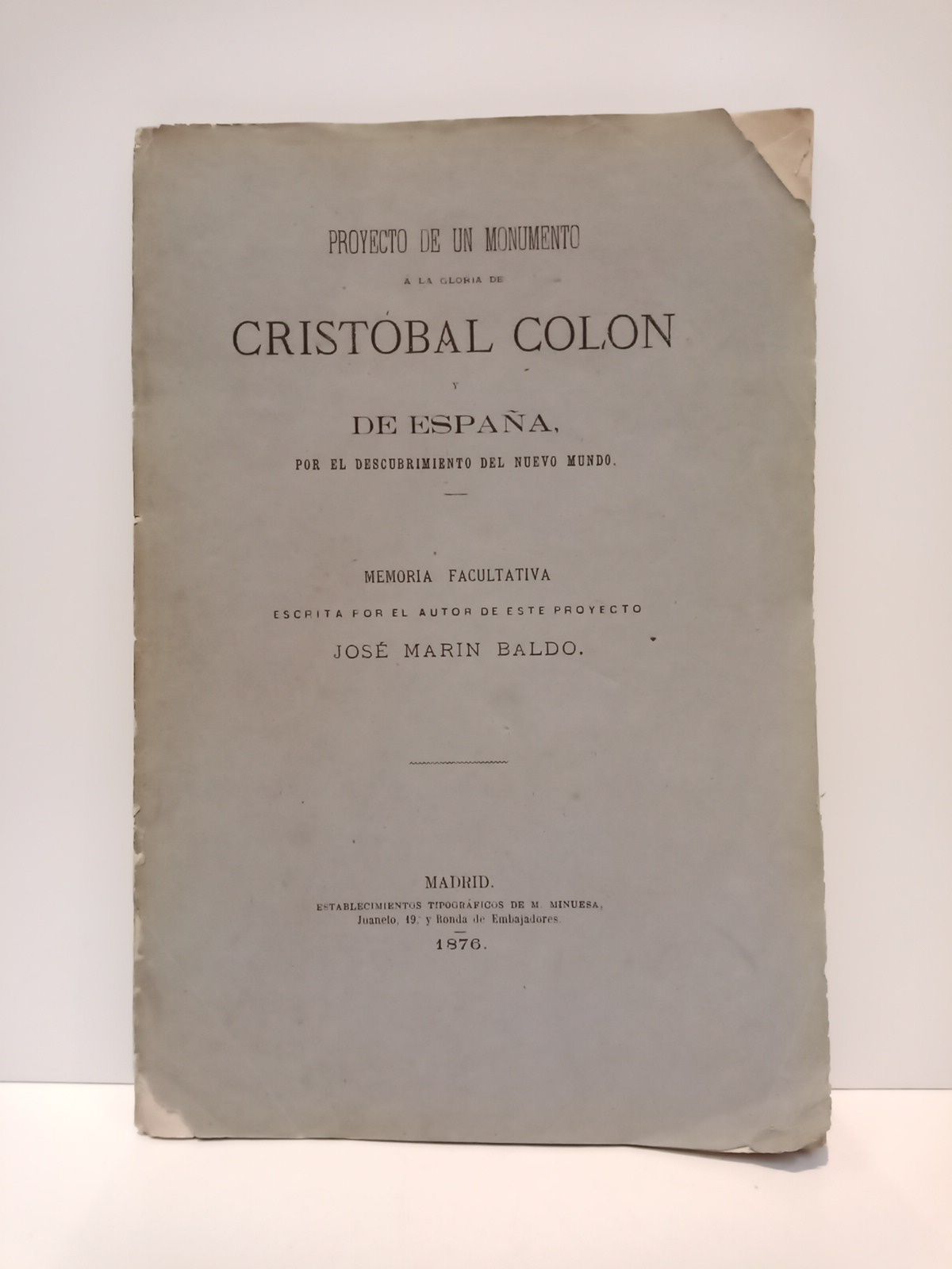 MARIN BALDO, Jos - Proyecto de un monumento a la gloria de Cristbal Coln y de Espaa por el descubrimiento del Nuevo Mundo