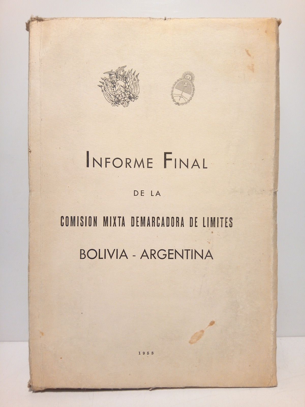 COMISION MIXTA DEMARCADORA DE LIMITES - Informe Final de la Comisin Mixta Demarcadora de Lmites Bolivia - Argentina