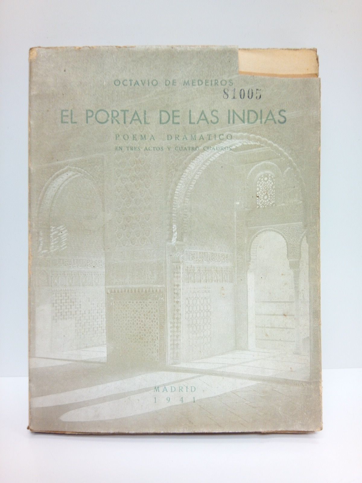 MEDEIROS, Octavio de - El portal de las Indias. (Poemas dramtico en tres actos y cuadros)