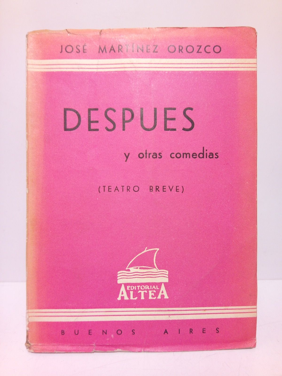 MARTINEZ OROZCO, Jos - Despus y otras Comedias (Teatro breve)