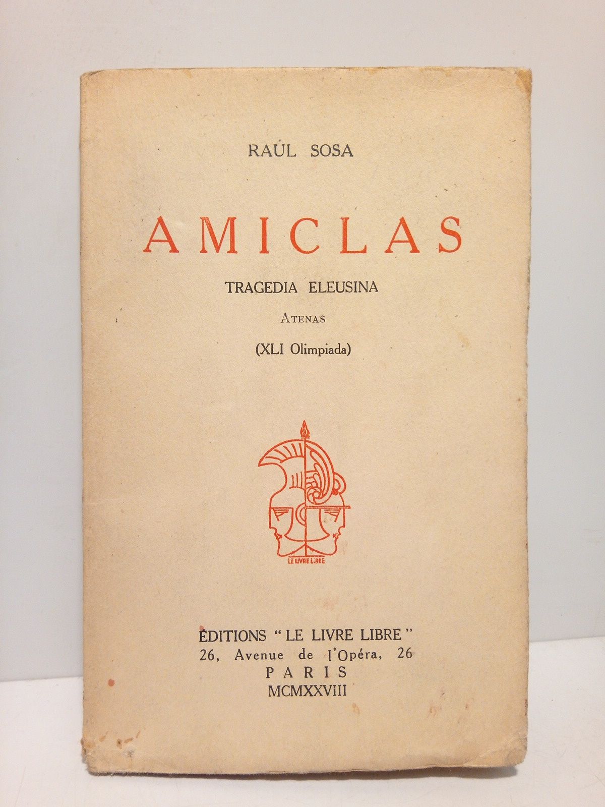 SOSA, Ral - Amiclas. (Tragedia eleusina. Atenas, XLI Olimpiada)