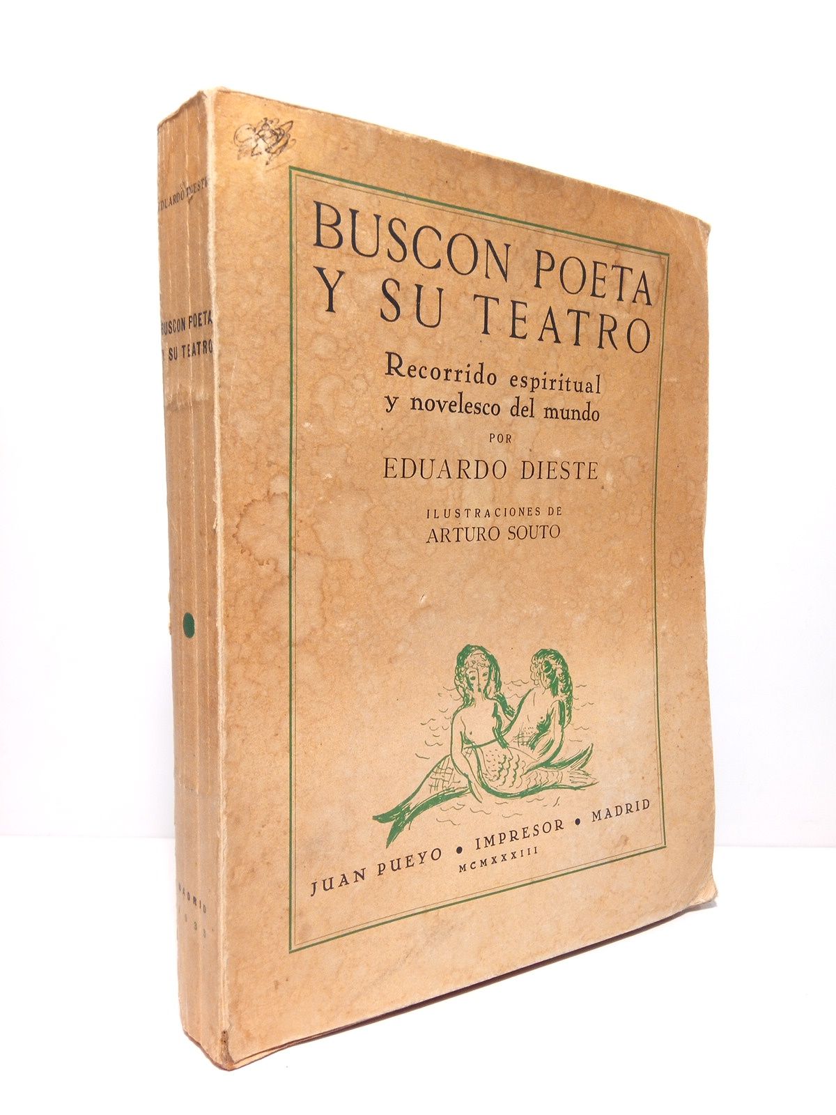 DIESTE, Eduardo [Uruguayo. 1882-1954] - Buscn Poeta y su teatro: Recorrido espiritual y novelesco del mundo /  Ilustraciones de Arturo Souto