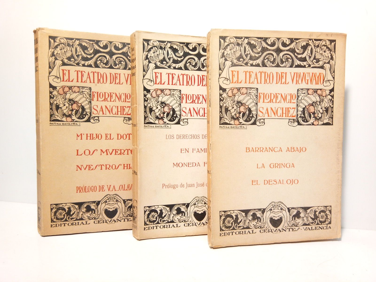 SANCHEZ, Florencio - El teatro del uruguayo Florencio Snchez /  TOMO I: Mi hijo el dotor; Los muertos; Nuestros hijos / Prlogo de Vicente A. Salaverri. TOMO II: Los derechos de la salud; En familia; Moneda falsa /  Prlogo de Juan Jos de Soiza Reilly.  TOMO III: Barranca abajo; La gringa; El desalojo