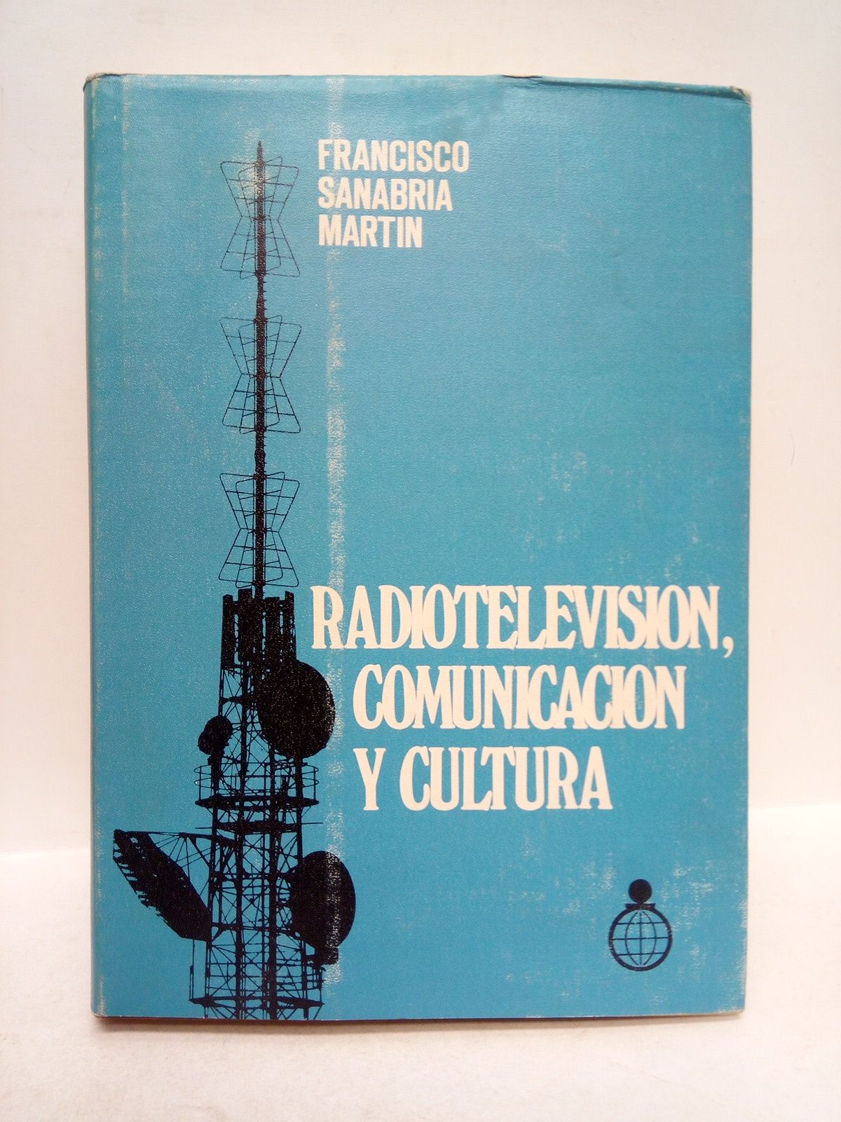 SANABRIA MARTIN, Francisco - Radiotelevisin, comunicacin y cultura