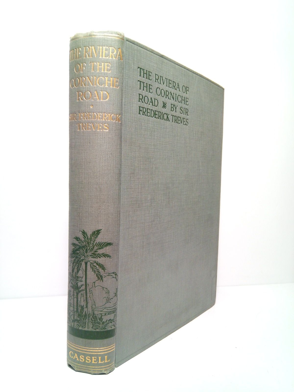 TREVES, Sir Frederick - The Riviera of the Corniche Road /  Illustrated by 16 Photographs by the author