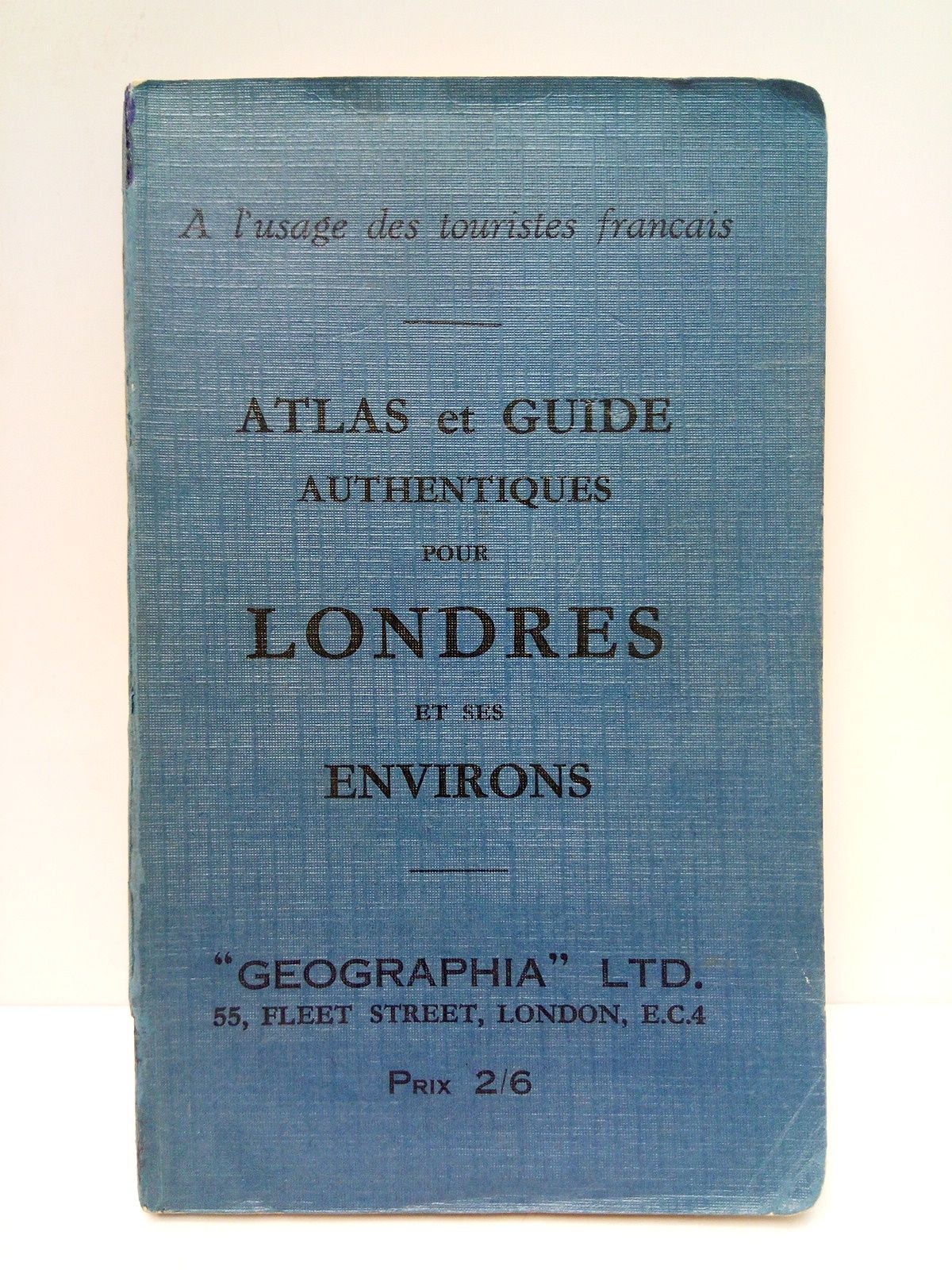 GEOGRAPHIA ET CIE. [Editor] - Atlas et Guide de la campagnie 