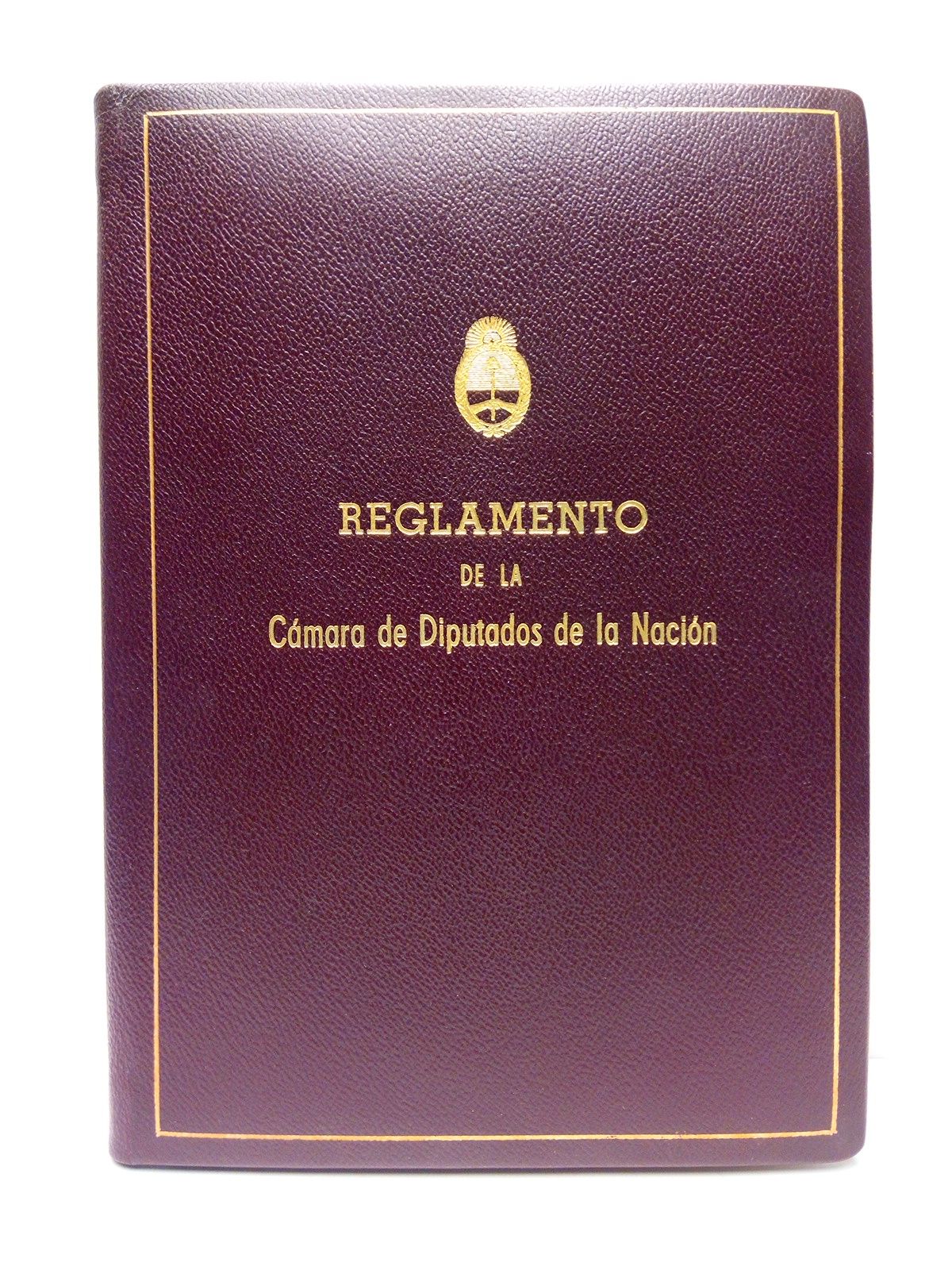 [SECRETARIA DE LA CAMARA DE DIPUTADOS DE LA NACION ARGENTINA] - REGLAMENTO de la Cmara de Diputados de la Nacin Argentina (Publicacin Oficial)