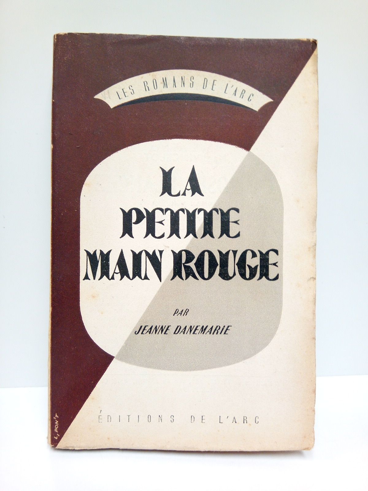 DANEMARIE, Jeanne - La Petite Main Rouge. (Roman)