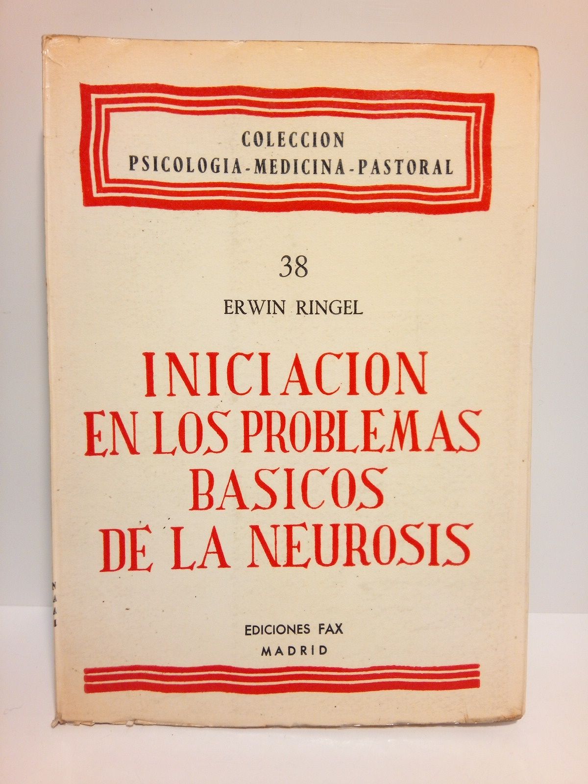 RINGEL, Erwin - Iniciacin en los problemas bsicos de la neurosis: Sus relaciones con la Pastoral /  Traduc. de Constantino Ruiz-Garrido