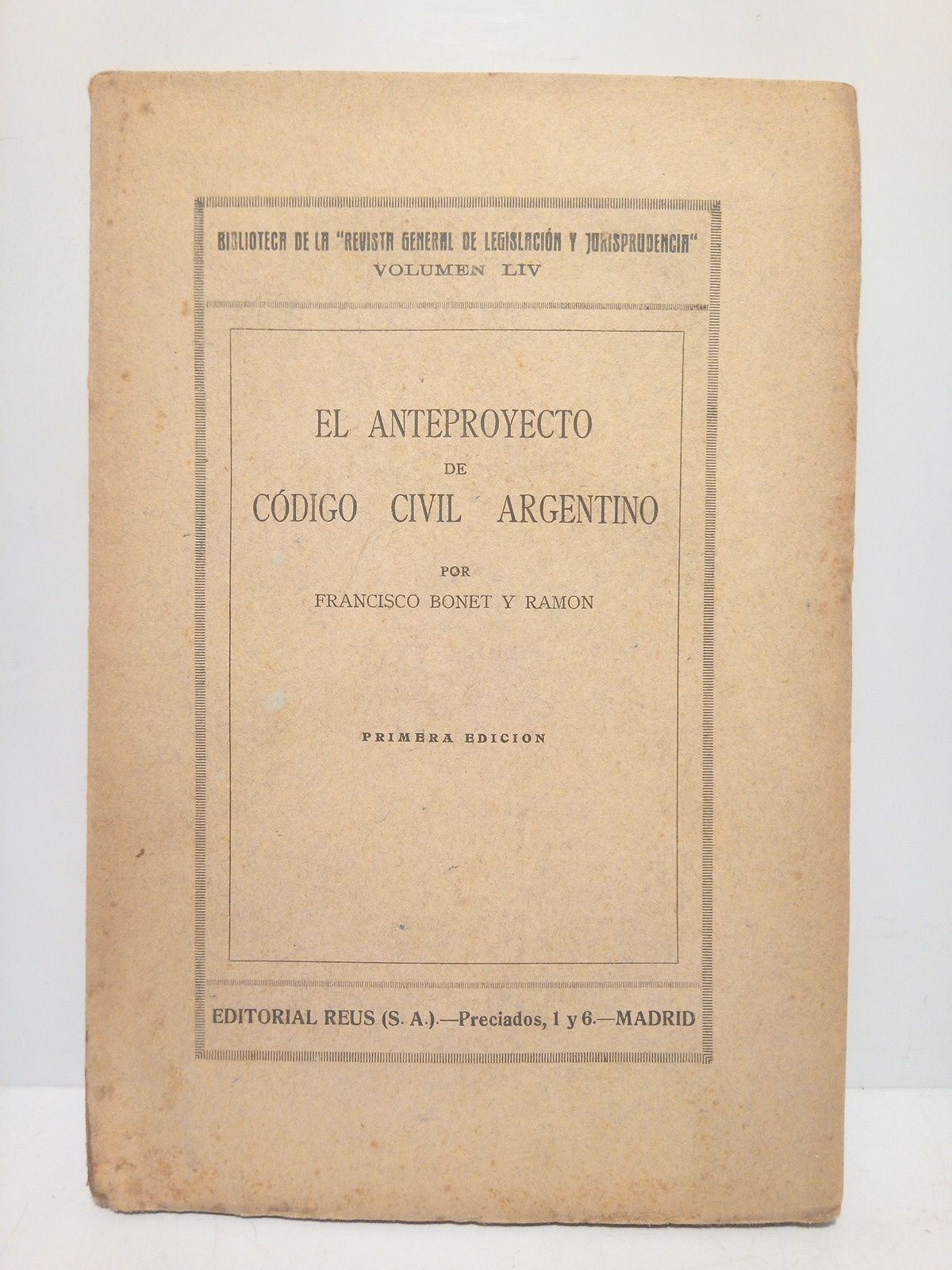 BONET Y RAMON, Francisco - El anteproyecto de Cdigo Civil argentino [Juan Antonio Babiloni fue el redactor de este anteproyecto]