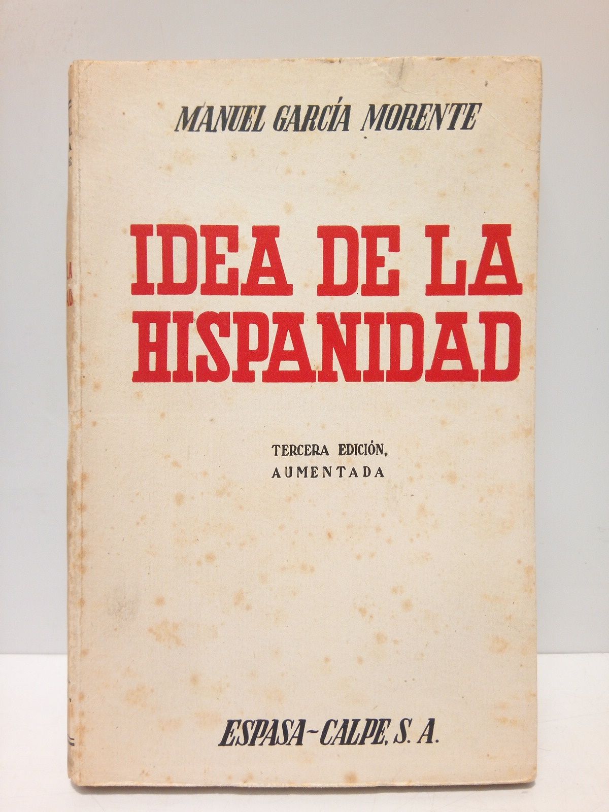 GARCIA MORENTE, Manuel - Idea de la Hispanidad