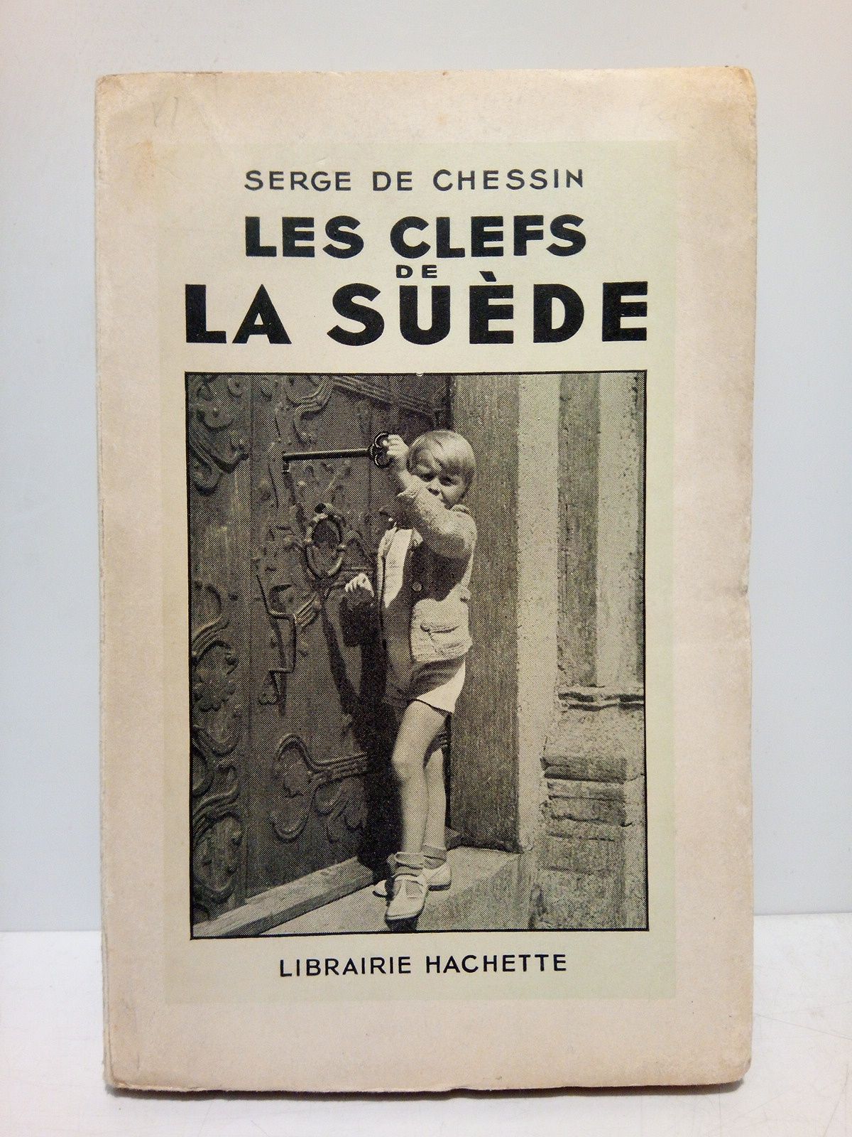 CHESSIN, Serge de - Les Clefs de La Sude
