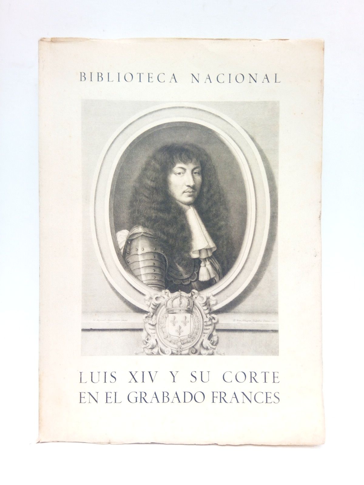 PAEZ, Elena - Luis XIV y su corte en el grabado francs /  Exposicin preparada por la seccin de estampas bajo la direccin de...