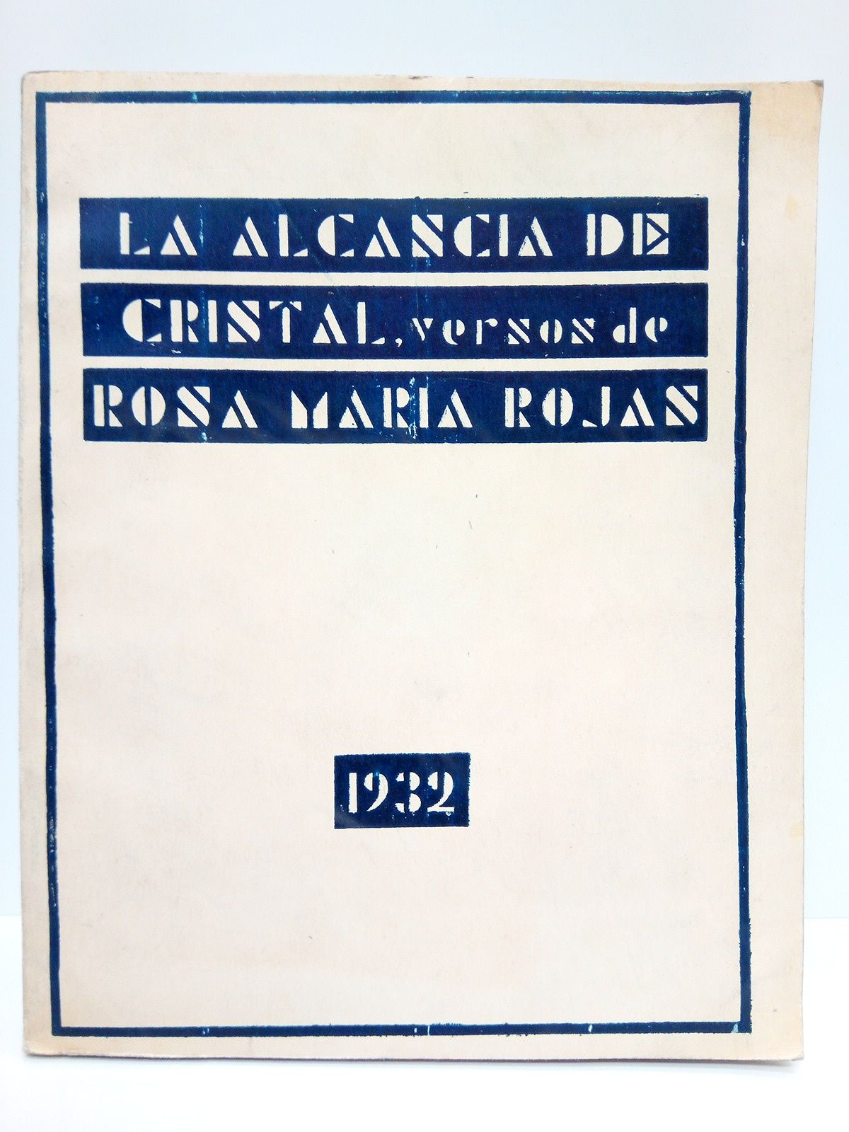 ROJAS [GUERRERO], Rosa Mara - La alcancia de cristal. (Versos)