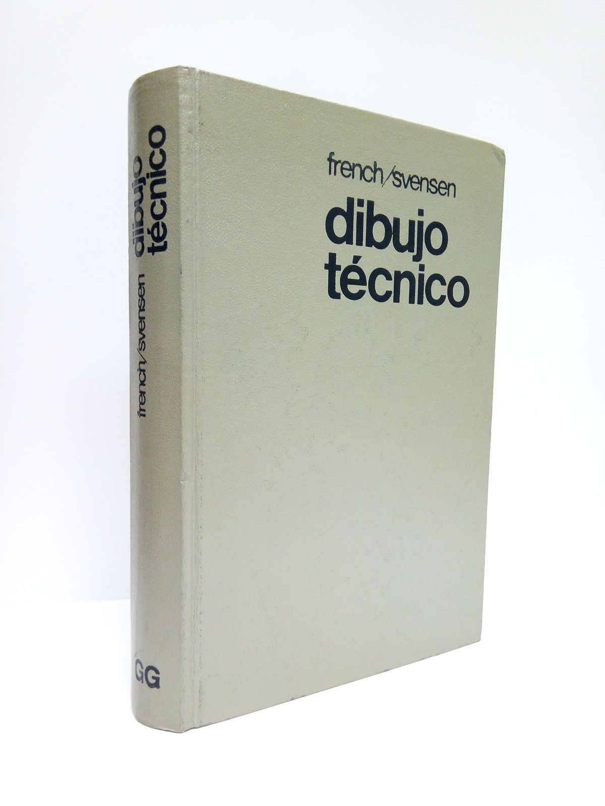 FRENCH, Thomas E. y Carl L. Svensen - Dibujo tcnico