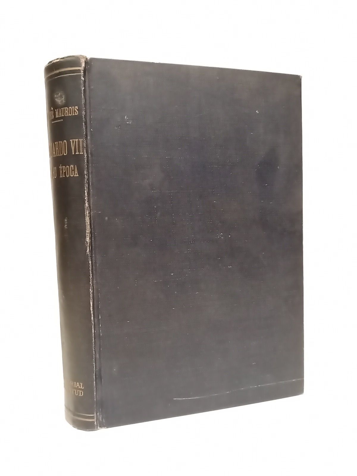 MAUROIS, Andre - Eduardo VII y su poca (Edouard VII et son temps) /  Traduccin de Jorge Arnal