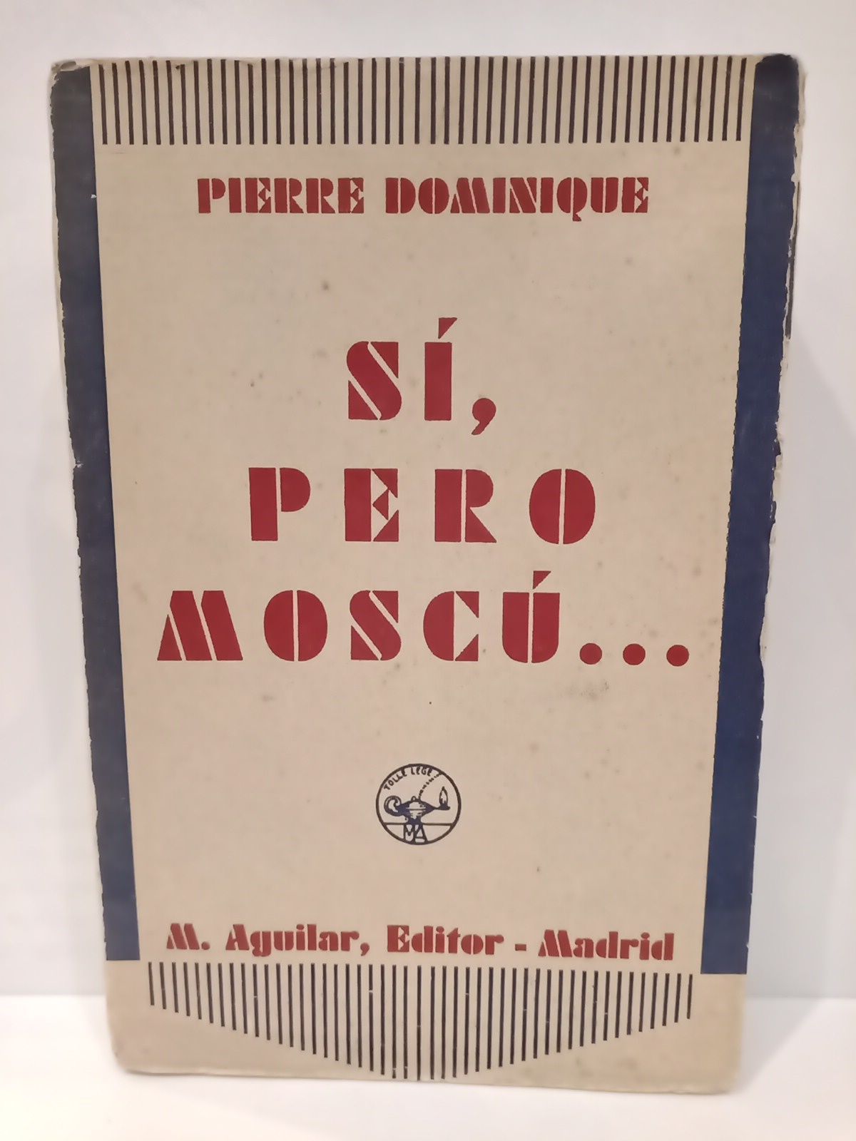 DOMINIQUE, Pierre - S, pero Mosc... /  Versin del francs de Alvaro Martn