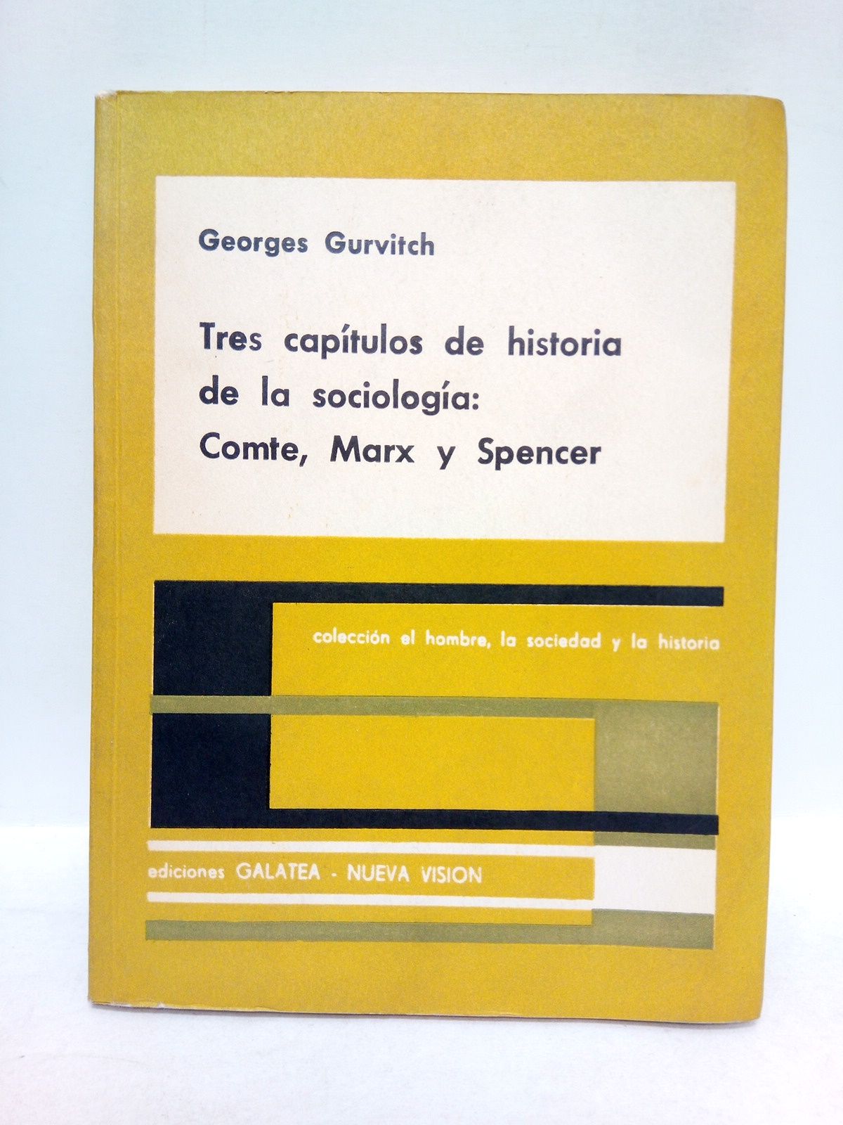 GURVITCH, Georges - Tres captulos de historia de la sociologa: Comte, Marx y Spencer