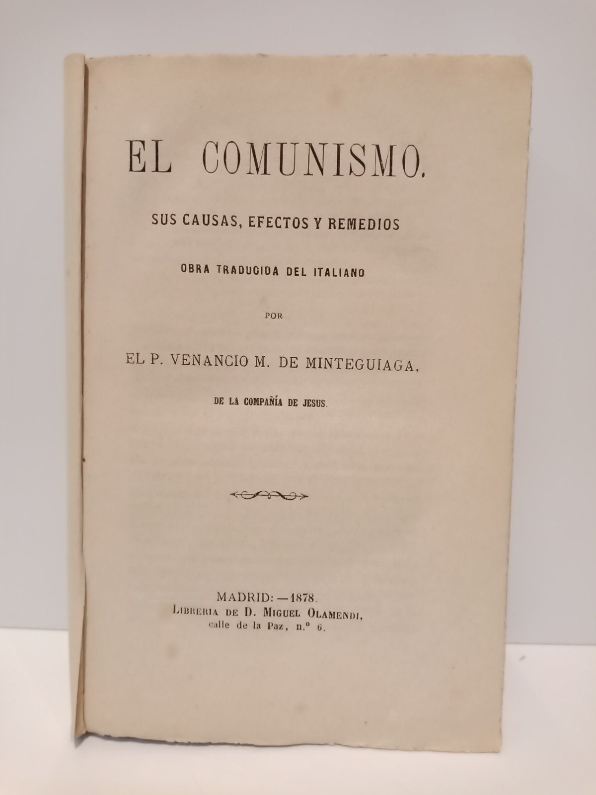 MINTEGUIAGA, P. Venncio M. de, S. I. (traductor) - El Comunismo. Sus causas, efectos y remedios /  Obra traducida del italiano, por...