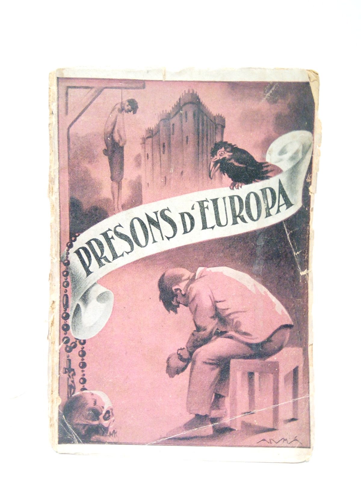 GIRBAL JAUME, F. - Presons d'Europa. (Origins; Tradicions; Costums; Personers Clebres; Escenas histriques; Justcies, injusticies, crims i turments; Venjances i expiacions; Vctimes del fanatisme poltic i religis, etc., etc.). Segona Srie: LES PRESONS DE BARCELONA