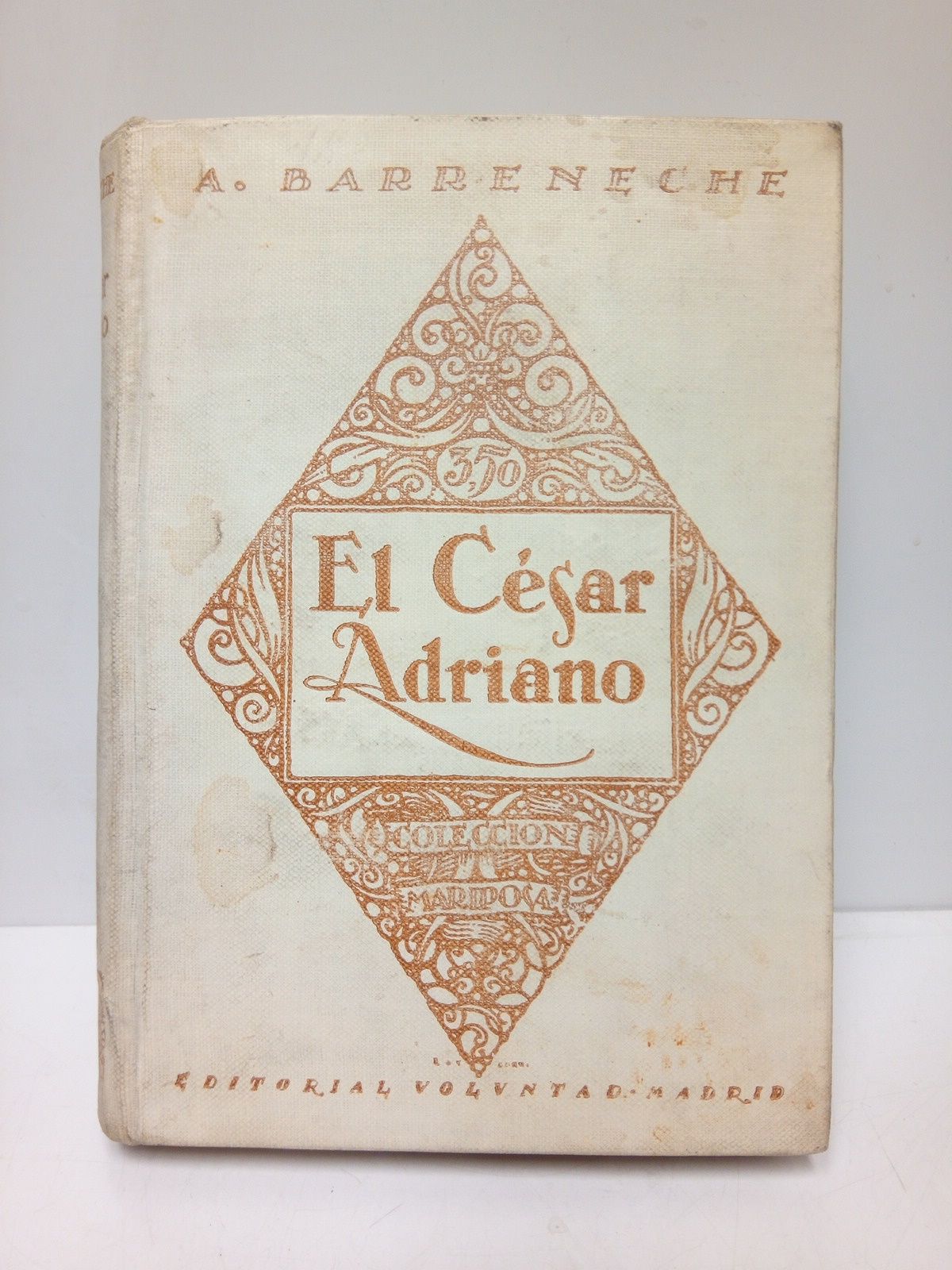 BARRENECHE, P. Antonio B. - El Csar Adriano. (Narracin del siglo II del Cristianismo)