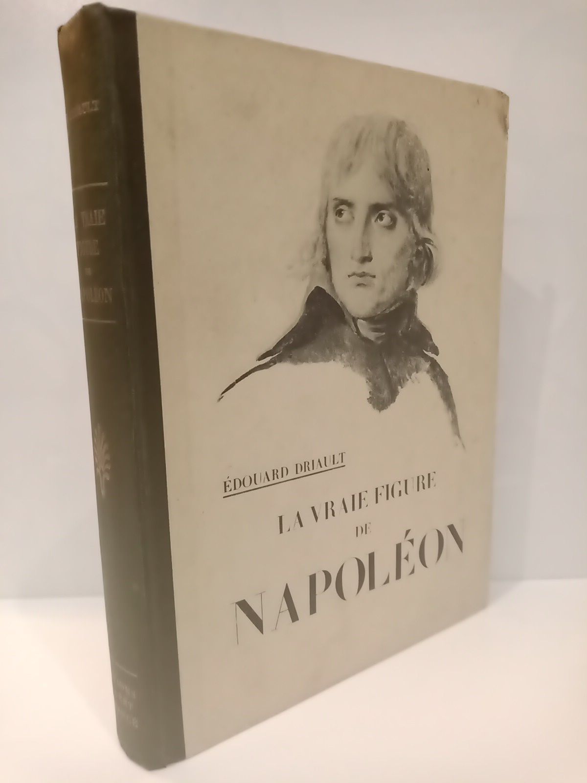 DRIAULT, douard - La Vraie Figure de Napolon