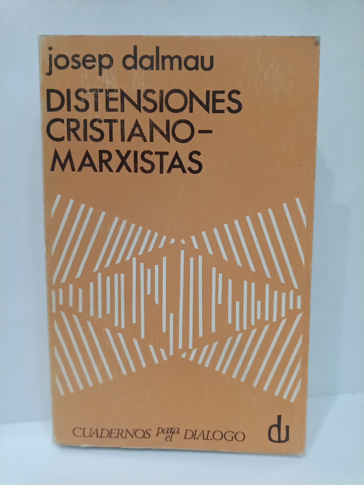 DALMAU, Josep - Distensiones cristiano-marxistas