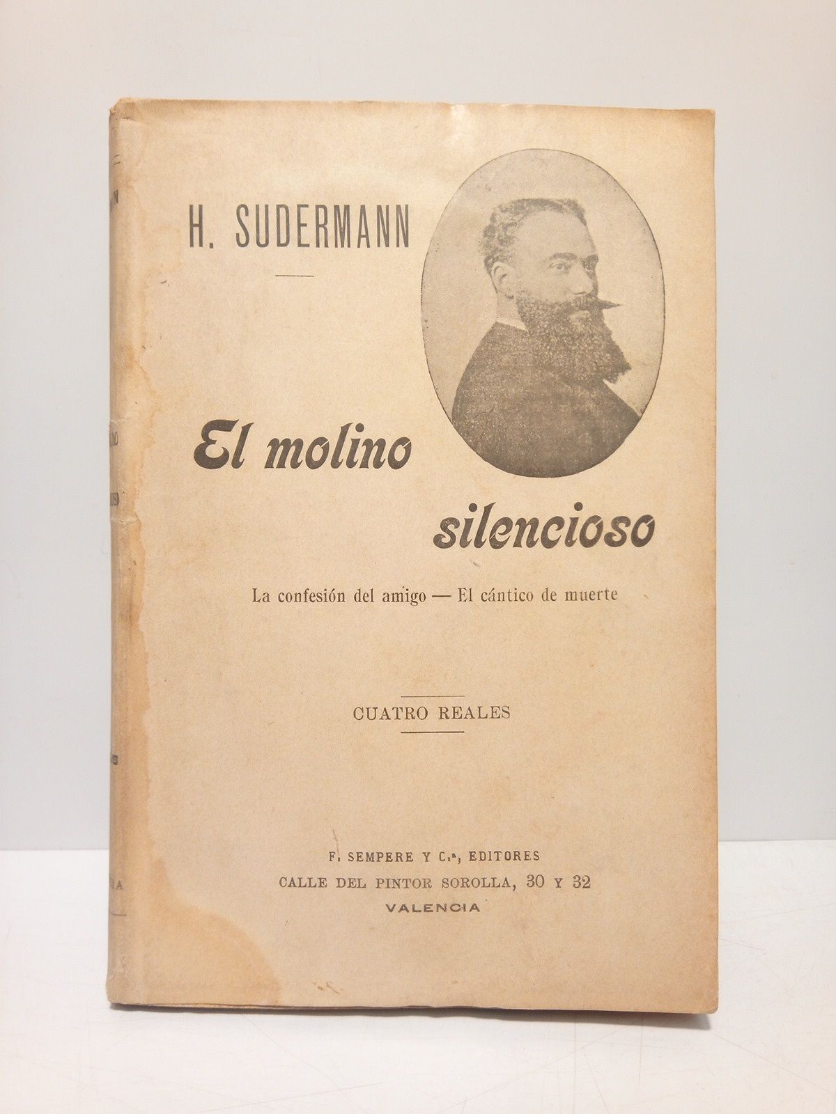SUDERMANN, Hermann - El molino silencioso: La confesin del amigo; El cntico de muerte /  Traduccin de Constantino Piquer