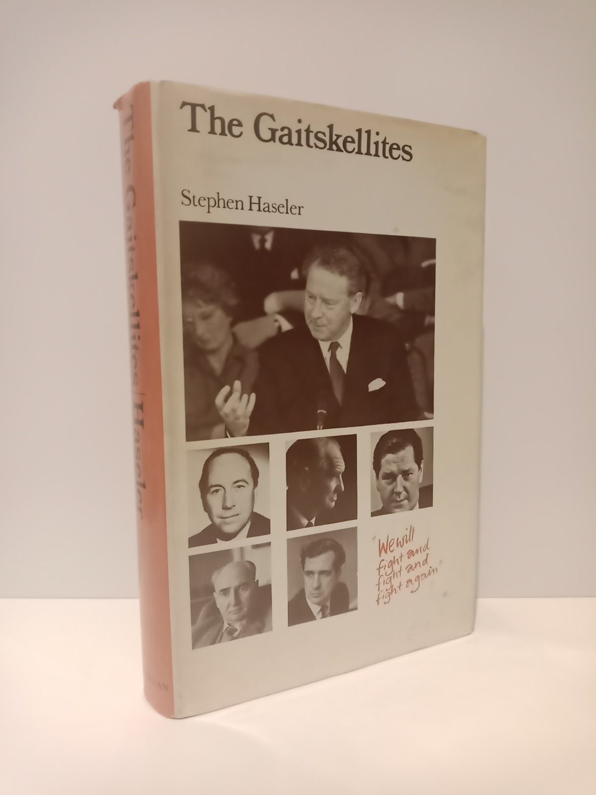 HASELER, Stephen - The Gaitskellites: Revisionism in the British Labour Party (1951-1964)