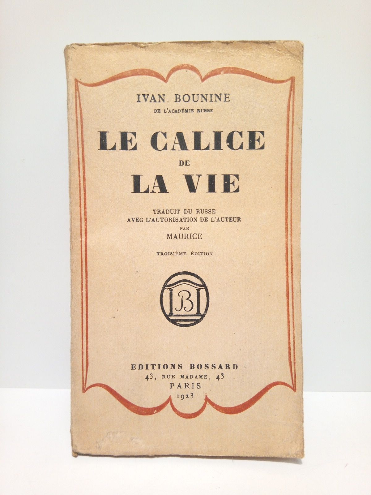 BOUNINE, Joan - Le Calice de la Vie /  Traduc. du russe avec l'autorisation de l'auteur par Maurice