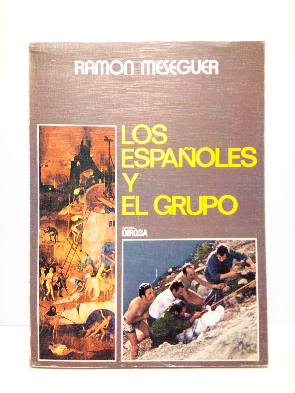 MESEGUER, Ramn - Los espaoles y el grupo